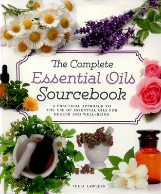 The complete essential oils sourcebook by Julia Lawless