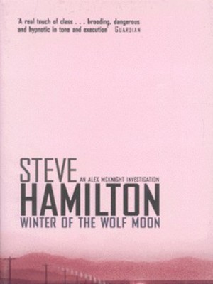 Winter of the wolf moon by Steve Hamilton
