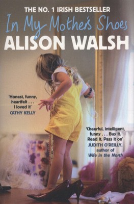 In my mothers shoes by Alison Walsh