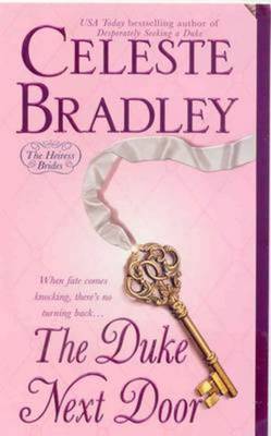 THE DUKE NEXT DOOR (Heiress Brides) | Celeste Bradley