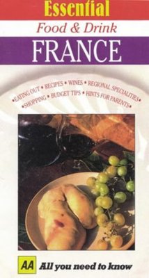 Essential Food and Drink: France (AA Essential Food & Drink Guides) | Hazel Evans