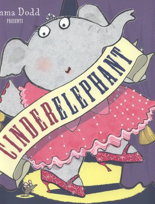 Cinderelephant by Emma Dodd