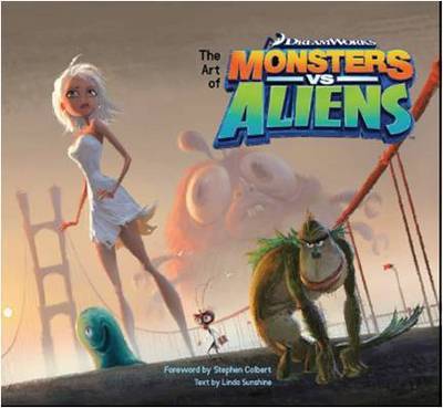 The Art of Monsters Vs Aliens by Linda Sunshine
