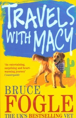 Travels with Macy - Bruce Fogle | Other Book Format