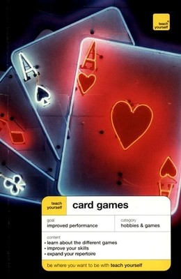 Teach Yourself Card Games (TY Sports and Games) | David Parlett