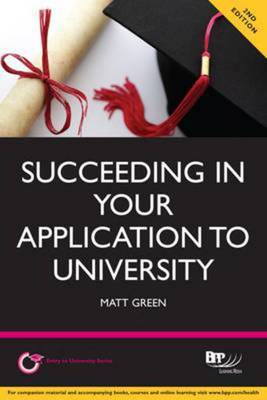 Succeeding in your application to university by Matt Green