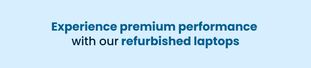Premium Performance with Refurb Lap