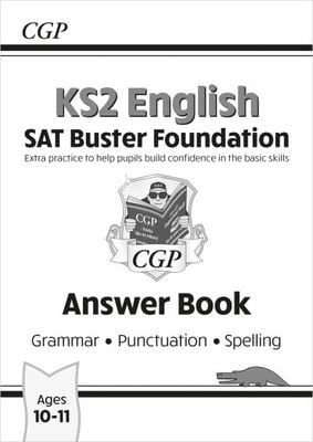 KS2 English SAT Buster Foundation: Grammar, Punctuation & Spelling Answer Book (2024 tests) - CGP Books - Paperback - Used