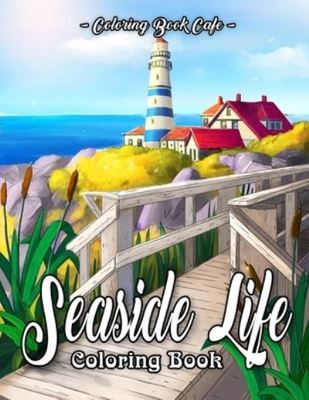 Seaside Life Coloring Book - Coloring Book Cafe - Paperback - Used