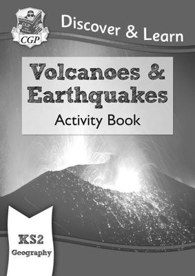 KS2 Geography Discover & Learn: Volcanoes and Earthquakes Activity Book - CGP Books - Paperback - Used