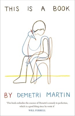 This is a book by Demetri Martin called This is a book - Demetri Martin - Hardback - Used