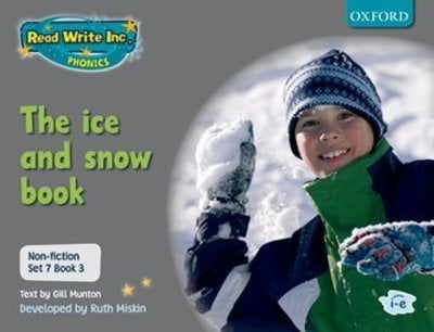 Read Write Inc. Phonics: Non-fiction Set 7 (Grey): The ice and snow book - Book 3 - Gill Munton - Paperback - Used